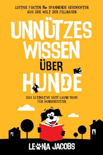 Die besten Geschenke für Hundebesitzer 34 Test Geschenke für Hundebesitzer: Leona Jacobs Unnützes Wissen über Hunde