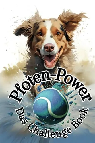 Die besten Geschenke für Hundebesitzer 78 Test Geschenke für Hundebesitzer: Lottes Books Pfoten-Power: Das Challenge Book